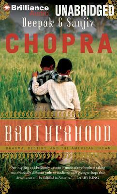 Brotherhood: Dharma, Destiny, and the American Dream by Deepak Chopra, Sanjiv Chopra