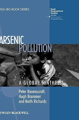 Arsenic Pollution by Hugh Brammer, Peter Ravenscroft, Keith Richards