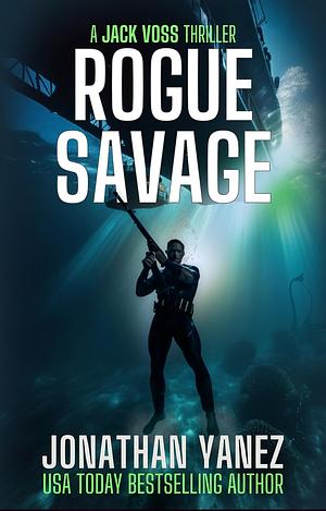 Rogue Savage by Jonathan Yanez