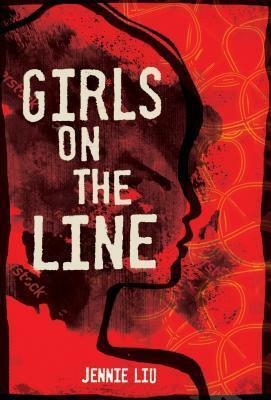 Girls on the Line by Jennie Liu