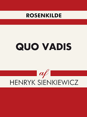 Quo vadis eller Fra Neros tid by Henryk Sienkiewicz