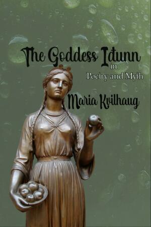 The Goddess Iðunn by Maria Kvilhaug
