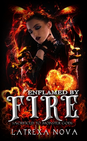 Enflamed by Fire  by Latrexa Nova