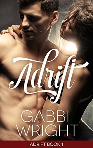 Adrift - Book 1 by Gabbi Wright