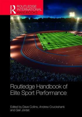 Routledge Handbook of Elite Sport Performance by 