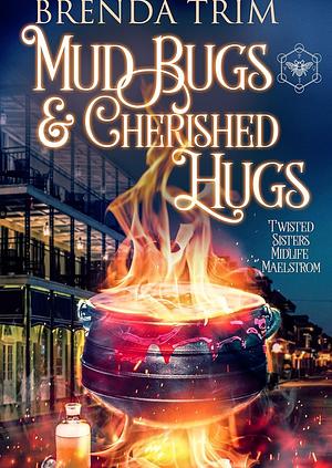 Mud Bugs & Cherished Hugs by Brenda Trim