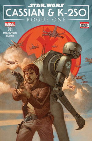 Star Wars: Rogue One - Cassian & K-2SO #1 by Fernando Blanco, Julian Totino Tedesco, Duane Swierczynski