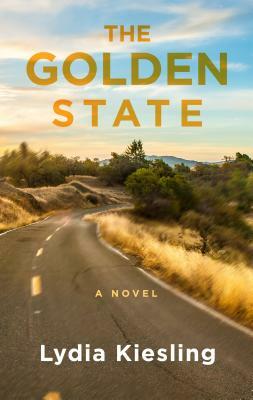 The Golden State by Lydia Kiesling