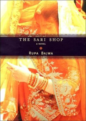 The Sari Shop by Rupa Bajwa