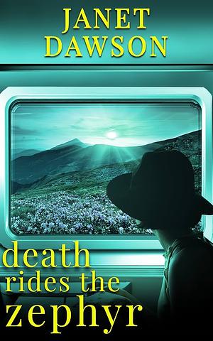 Death Rides the Zephyr by Janet Dawson