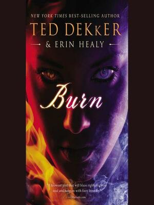 Burn by Erin Healy, Ted Dekker