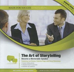 The Art of Storytelling: Become a Memorable Speaker [With 2 DVDs] by Made for Success