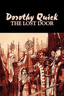The Lost Door by Dorothy Quick, Science Fiction, Fantasy by Dorothy Quick