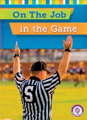 On the Job in the Game by Jessica Cohn