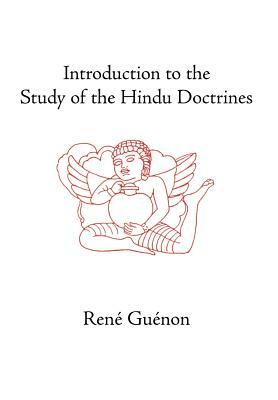 Introduction to the Study of the Hindu Doctrines by René Guénon