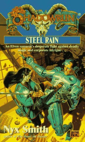 Shadowrun 24: Steel Rain by Nyx Smith