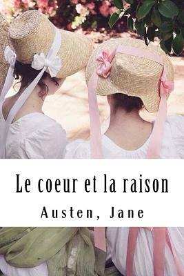 Le coeur et la raison by Jane Austen