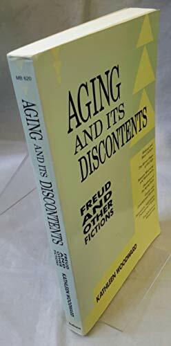 Aging and its Discontents: Freud and Other Fictions by Kathleen Woodward