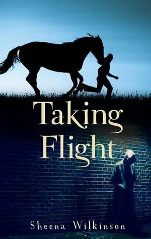 Taking Flight by Sheena Wilkinson