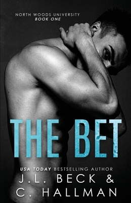 The Bet by J.L. Beck, C. Hallman