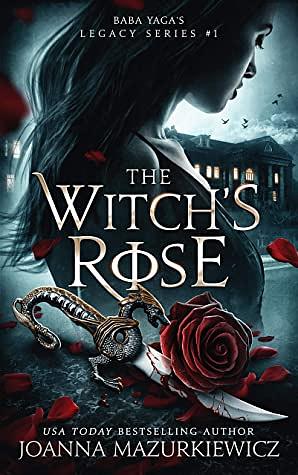 The Witch's Rose by Joanna Mazurkiewicz