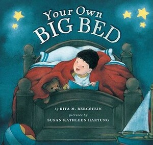 Your Own Big Bed by Rita Bergstein, Susan Kathleen Hartung