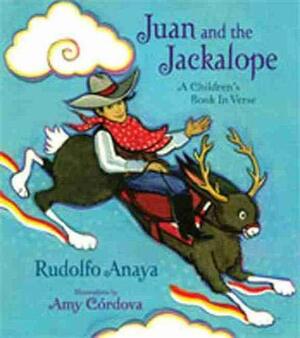 Juan and the Jackalope: A Children's Book in Verse by Rudolfo Anaya