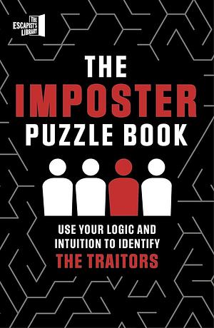 The Imposter Puzzle Book: Use Your Logic and Intuition to Identify the Traitors by Roland Hall