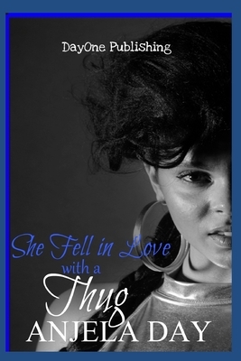 She Fell in Love with a Thug: Deuce & Italy by Anjela Day