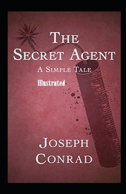 The Secret Agent Illustrated by Joseph Conrad