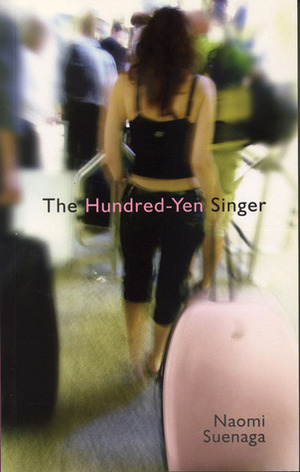 The Hundred-Yen Singer by Naomi Suenaga, Tom Gill