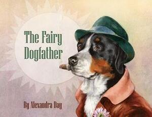 The Fairy Dogfather by Alexandra Day