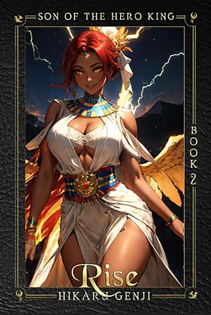 Rise by Hikaru Genji