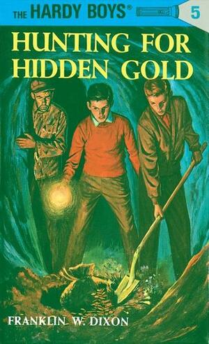 Hunting for Hidden Gold by Franklin W. Dixon