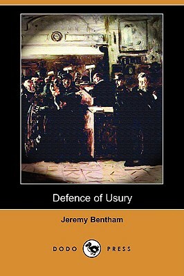 Defence of Usury (Dodo Press) by Jeremy Bentham