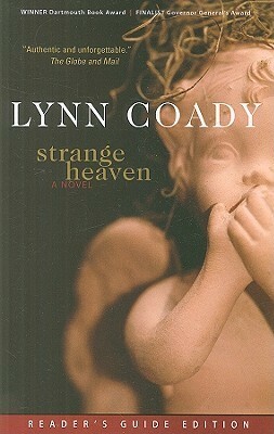 Strange Heaven, Reader's Guide Edition by Marina Endicott, Lynn Coady