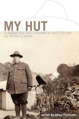 My Hut: A Memoir of a YMCA Volunteer in World War One by Jenny Thompson