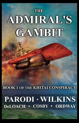 The Admiral's Gambit by Nicole R. Ordway, S.A. Cosby, Michael Parodi, Matt Deloach, Jeanne Wilkins