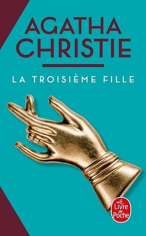 La Troisième Fille by Agatha Christie