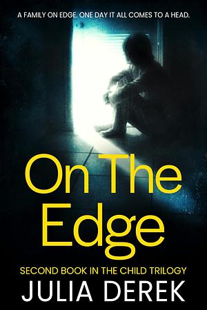 On The Edge by Julia Derek, Julia Derek