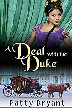 A Deal with the Duke by Patty Bryant