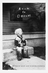 Room to Dream by David Lynch