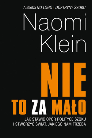 Nie to za mało by Naomi Klein, Marek Jedliński