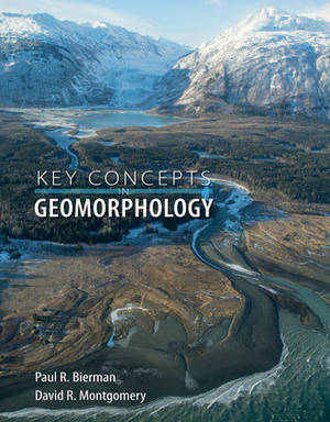 Geomorphology by David Montgomery, Paul Bierman