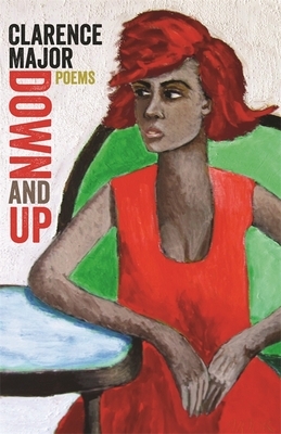 Down and Up: Poems by Clarence Major