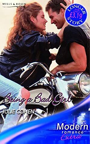 Being a Bad Girl by Julie Cohen