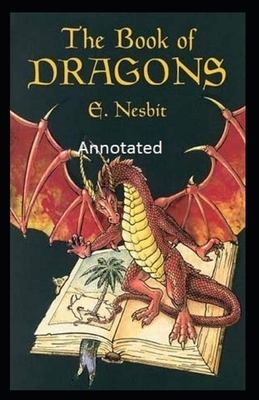 The Books of Dragons Annotated by E. Nesbit