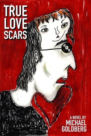True Love Scars by Michael Goldberg