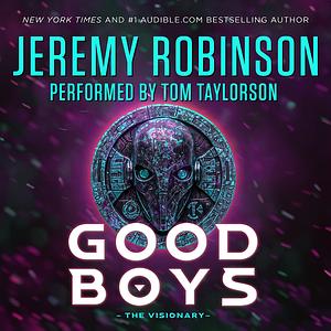 Good Boys: The Visionary by Jeremy Robinson