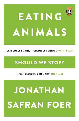 Eating Animals by Jonathan Safran Foer